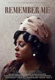 Запомните меня: История Махалии Джексон (Remember Me: The Mahalia Jackson Story) 2022
