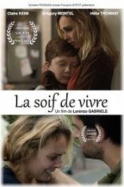 Жажда жизни (La Soif de Vivre) 2017