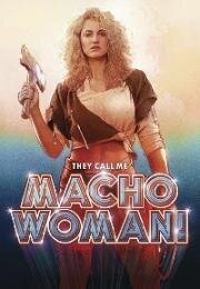 Жестокий инстинкт (They Call Me Macho Woman!) 1989
