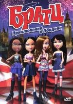 Братц: Приключения в Лондоне (2011)