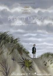 Дедушка морж (Pépé le morse (Grandpa Walrus)) 2017