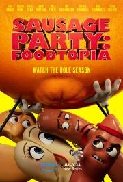 Полный расколбас: Пищевая утопия (Sausage Party: Foodtopia) 2024